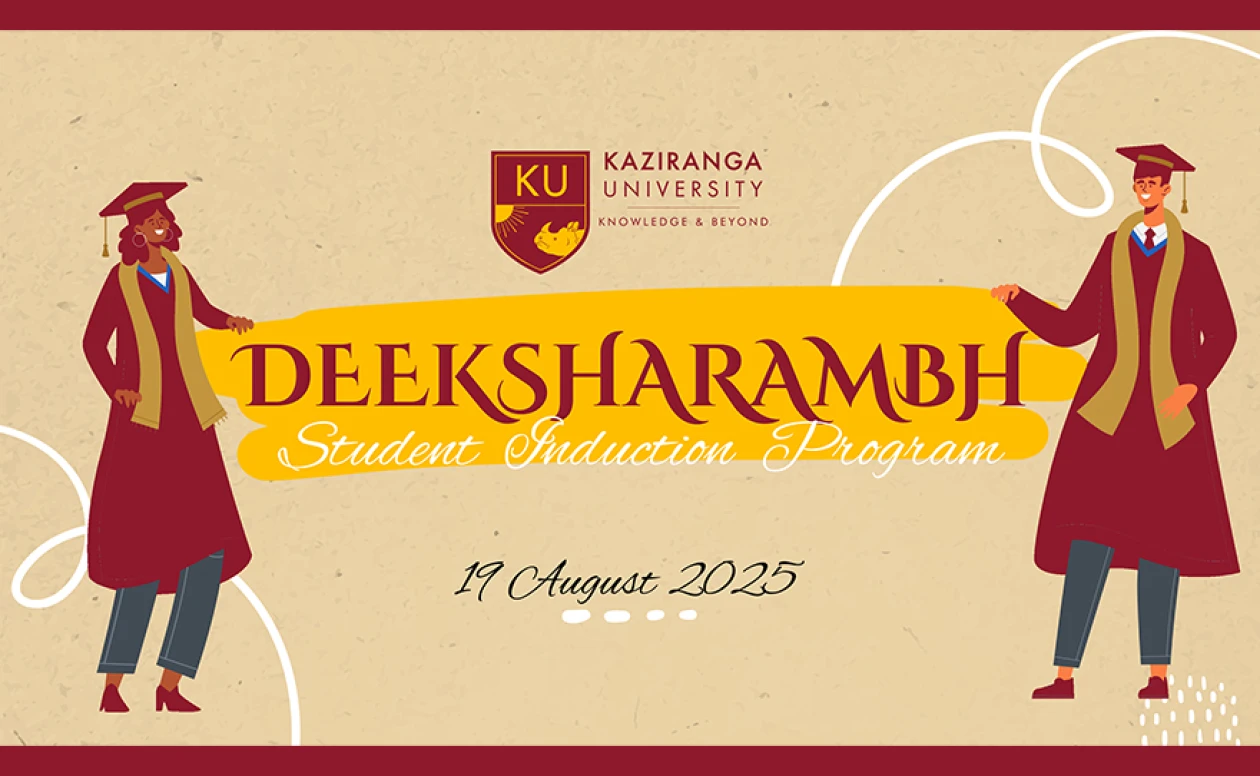 Deeksharambh (Induction Program) 2025 at Kaziranga University, Jorhat
