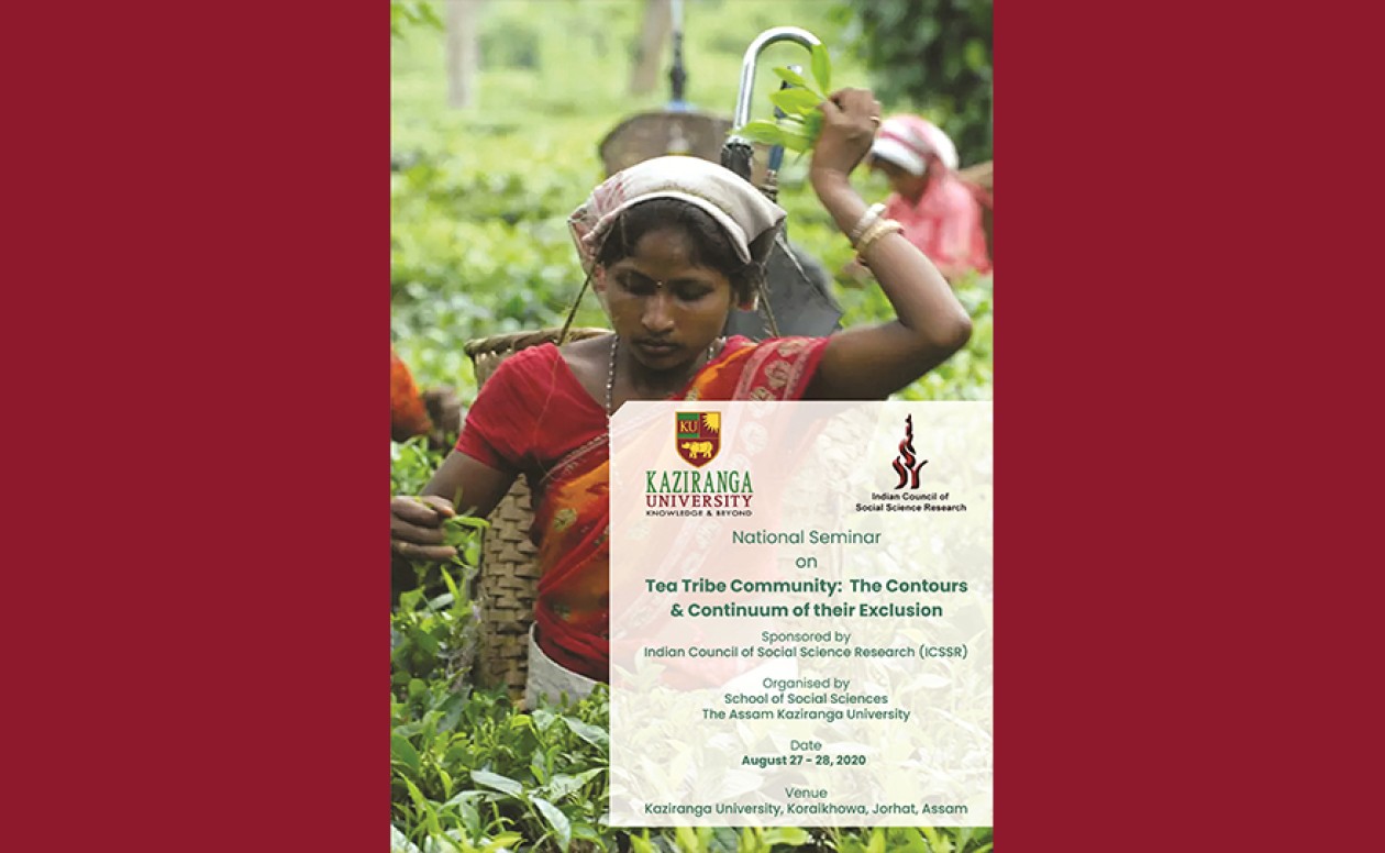 National Seminar on Tea Tribe Community: The Contours & Continuum of their Exclusion