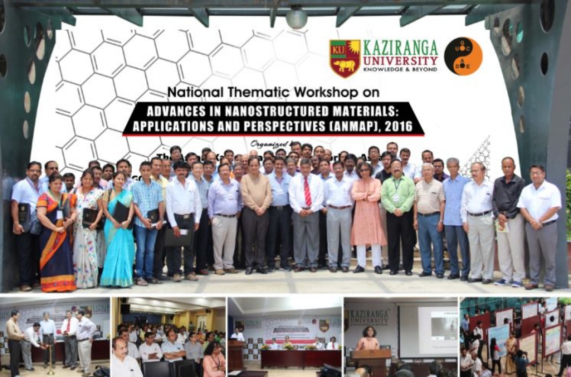 National Thematic Workshop on Advances in Nanostructured Materials Applications and Perspectives (ANMAP) 2016 at Kaziranga University