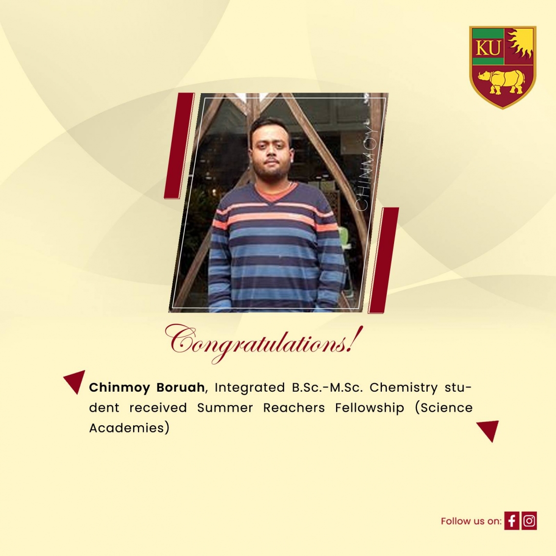 Chinmoy Boruah, Int BSc - MSc Chemistry student for receiving Summer Research Fellowship (Science Academies')