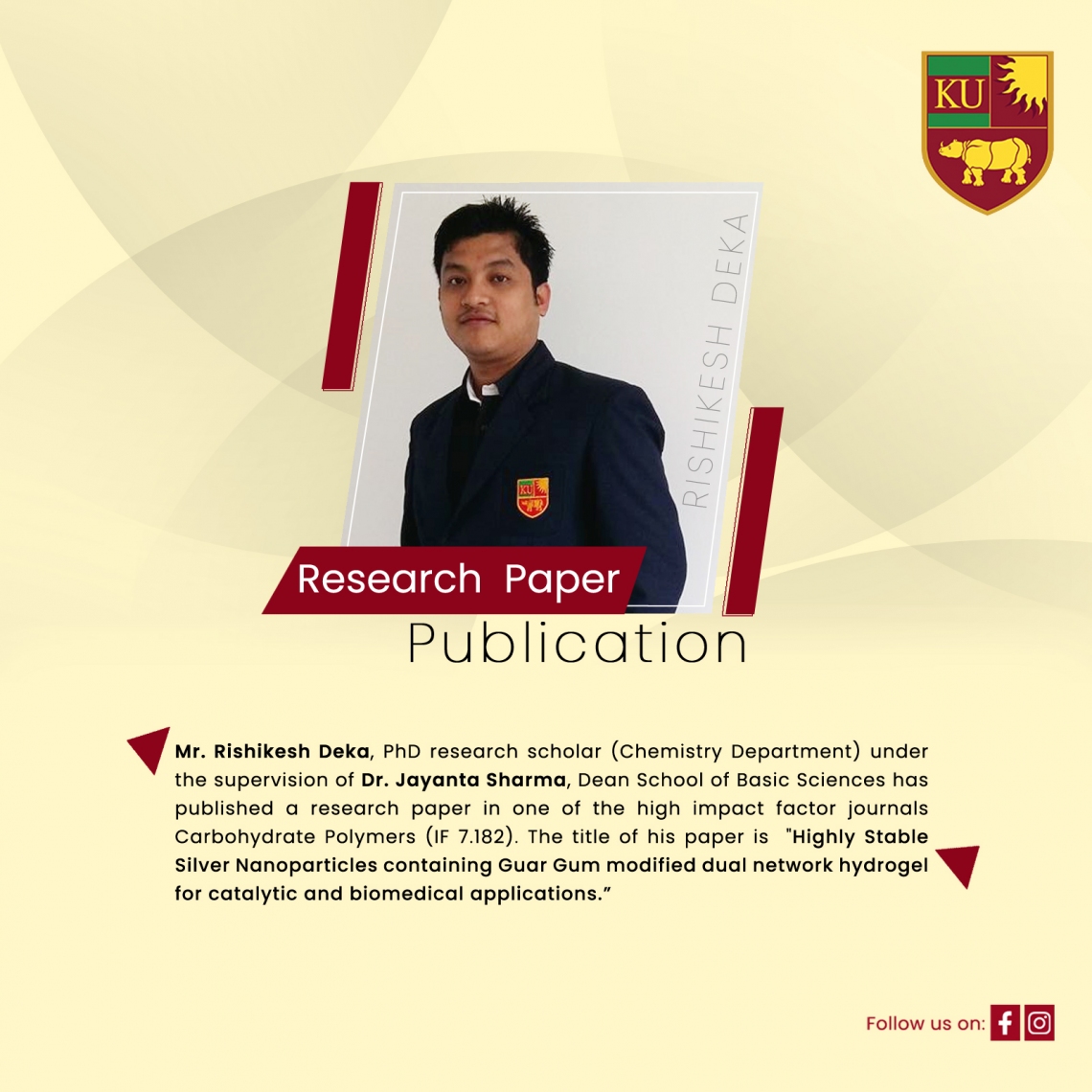 Mr. Rishikesh Deka, PhD Research Scholar(Chemistry Department) for successfully publishing a Research Paper