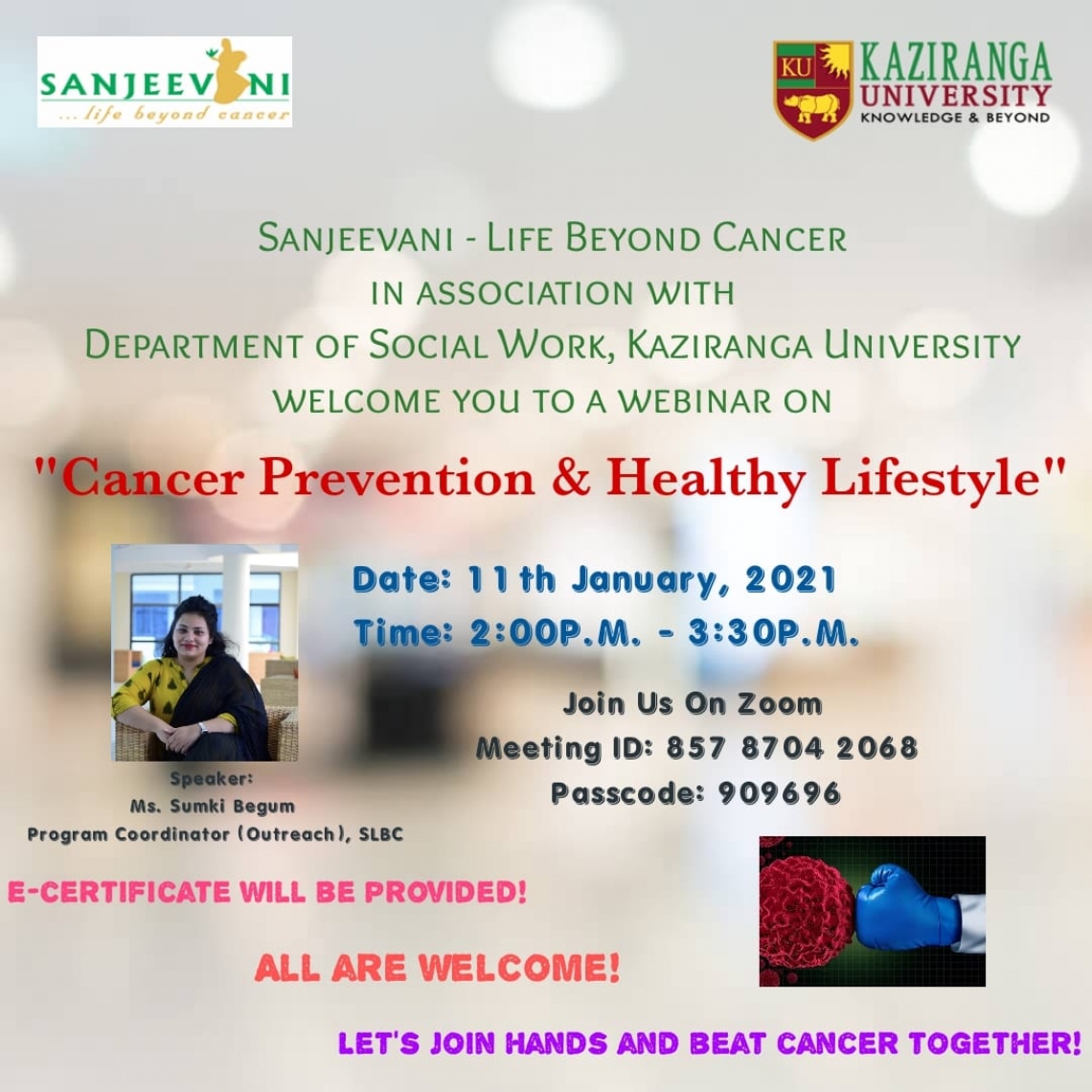 Sanjeevani - Life Beyond Cancer will conduct a webinar on "Cancer prevention &amp; Healthy Lifestyle on 11th January 2021 in association with the department of Social Work, Kaziranga University.