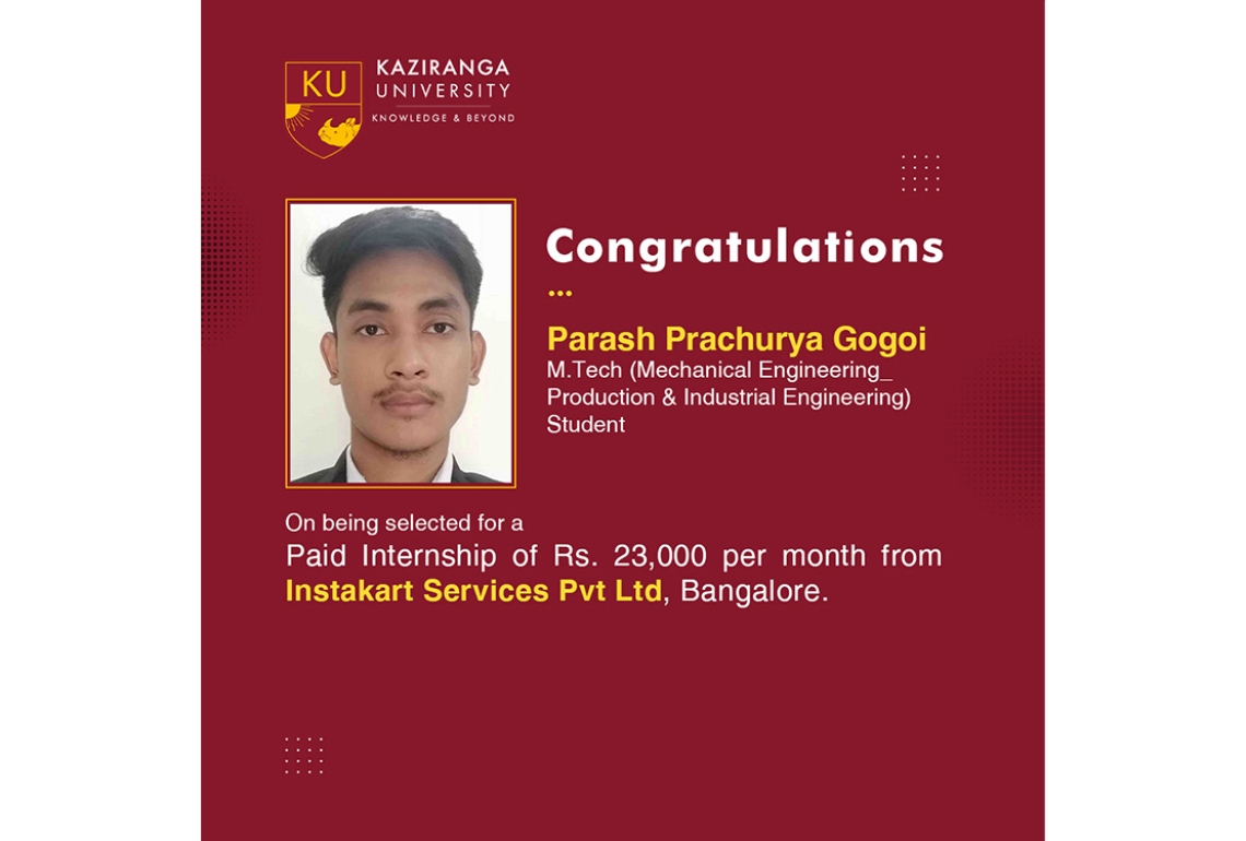 Parash Prachurya Gogoi student of MTech ME got paid internship from Instakart Services Pvt Ltd, Bangalore